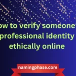 how to verify someone’s professional identity ethically online