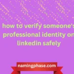 how to verify someone's professional identity on linkedin safely