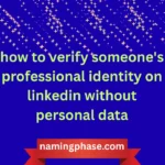 how to verify someone's professional identity on linkedin without personal data
