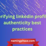 verifying linkedin profile authenticity best practices