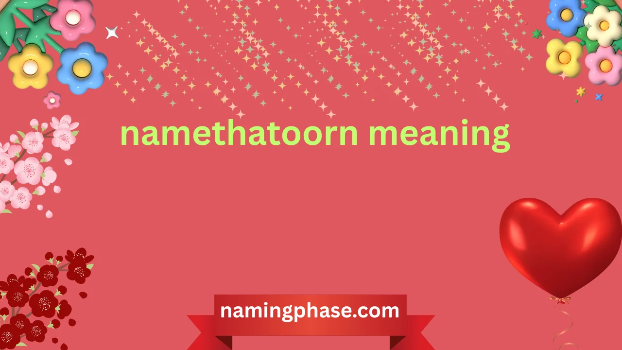 namethatoorn meaning