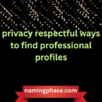 privacy respectful ways to find professional profiles