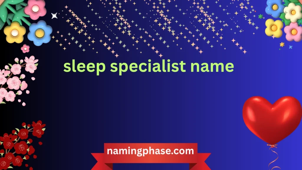 sleep specialist name