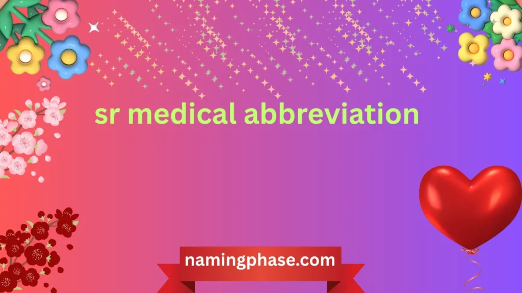 sr medical abbreviation