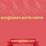 sunglasses parts name