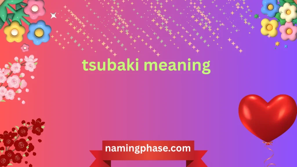 tsubaki meaning