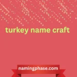 turkey name craft