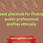 best practices for finding public professional profiles ethically
