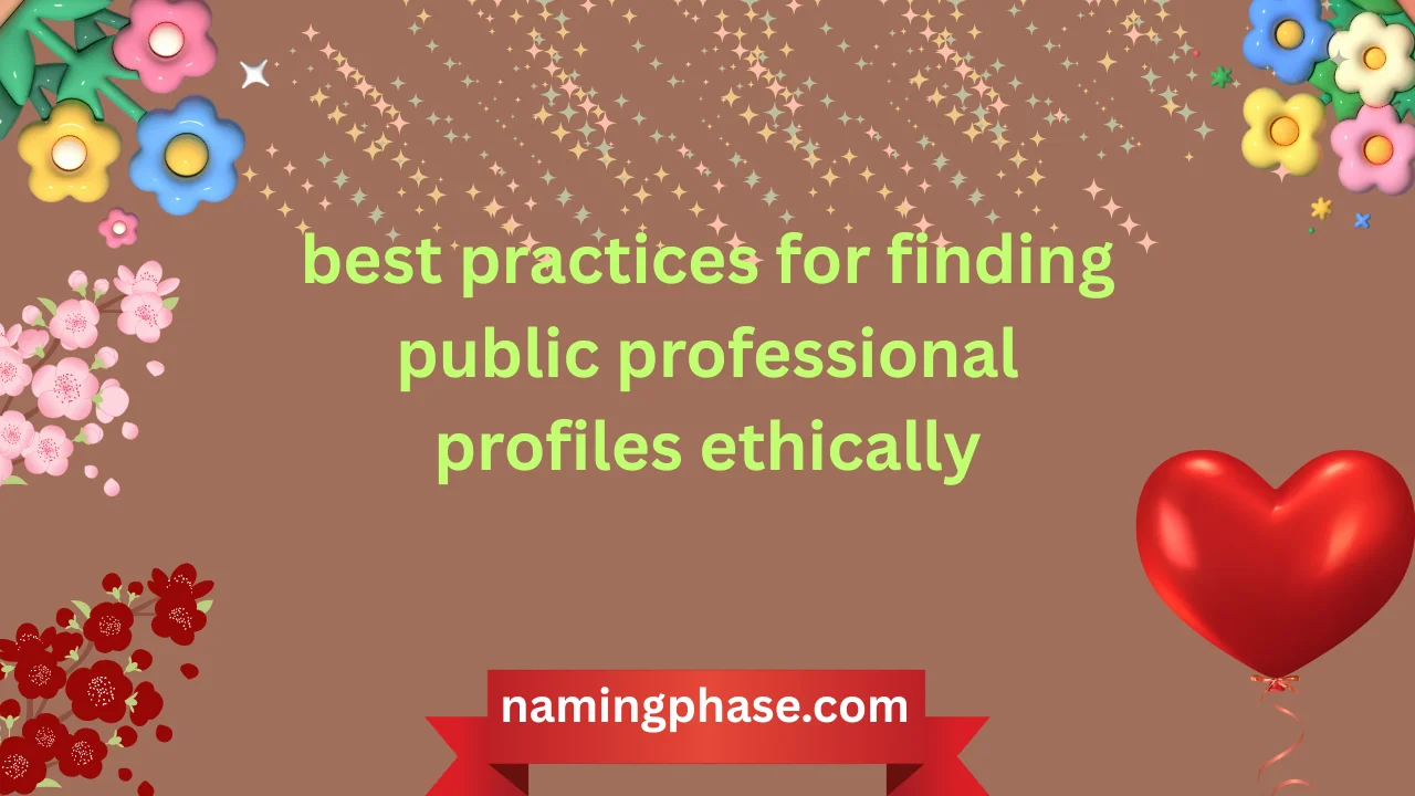 best practices for finding public professional profiles ethically