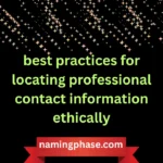 best practices for locating professional contact information ethically