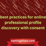 best practices for online professional profile discovery with consent