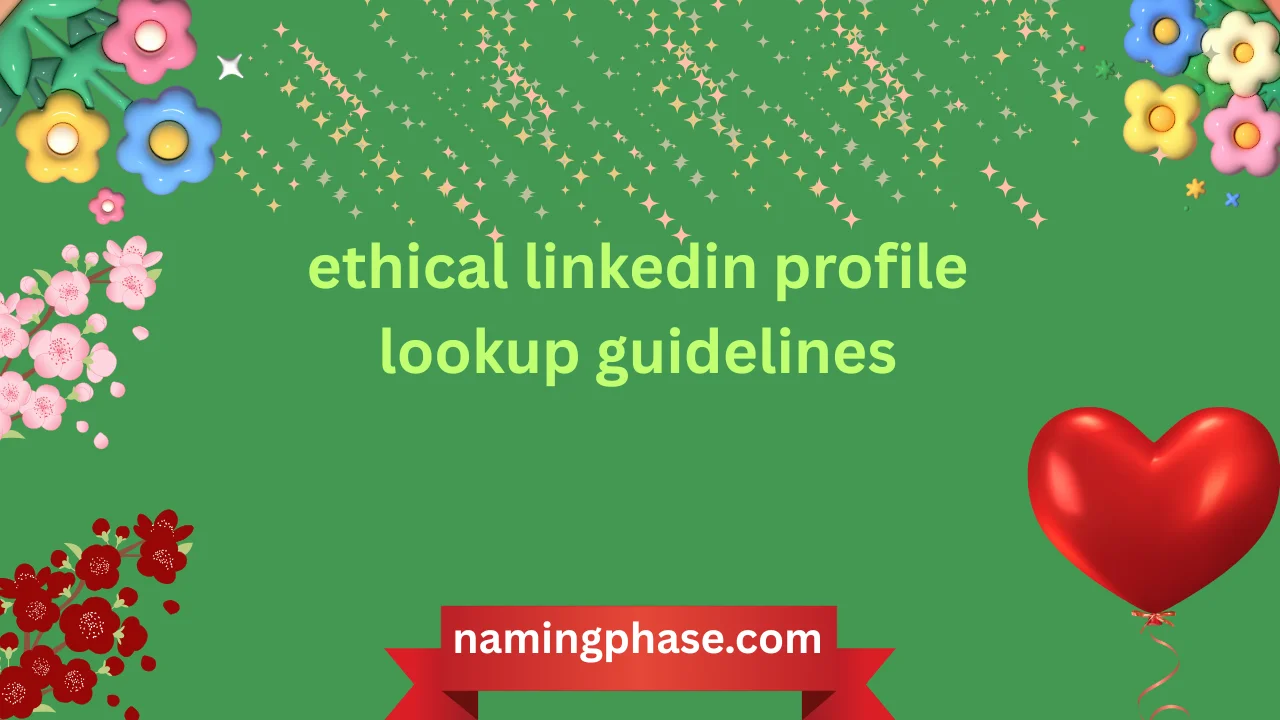 ethical linkedin profile lookup guidelines