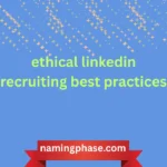 ethical linkedin recruiting best practices