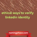 ethical ways to verify linkedin identity