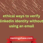ethical ways to verify linkedin identity without using an email