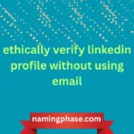 ethically verify linkedin profile without using email
