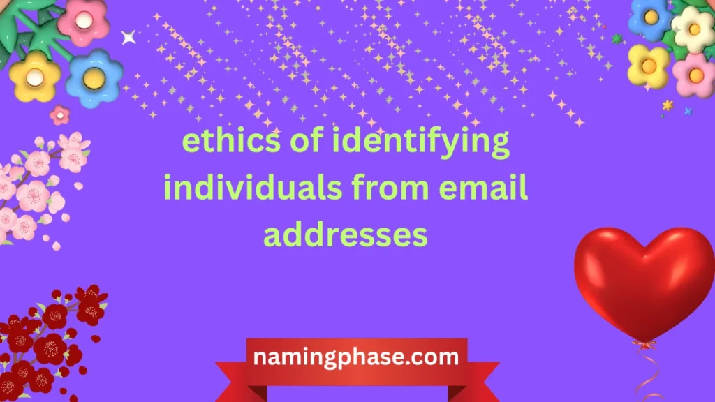 ethics of identifying individuals from email addresses