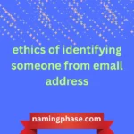 ethics of identifying someone from email address