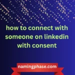 how to connect with someone on linkedin with consent