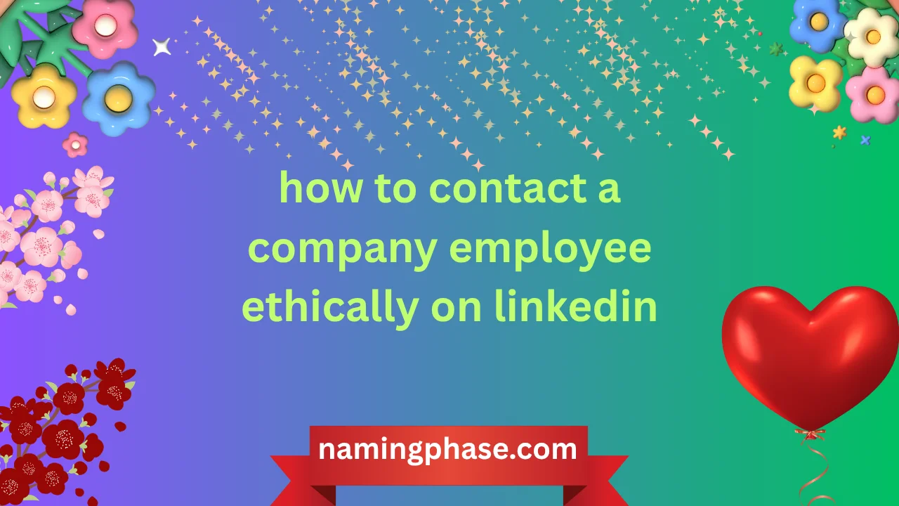 Contact Company Employees Ethically on LinkedIn