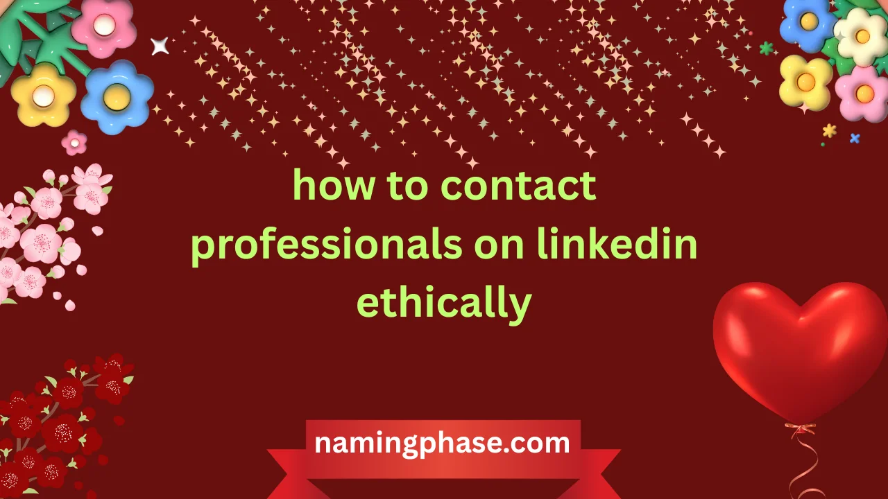 how to contact professionals on linkedin ethically