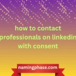 how to contact professionals on linkedin with consent