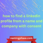 how to find a linkedin profile from a name and company with consent