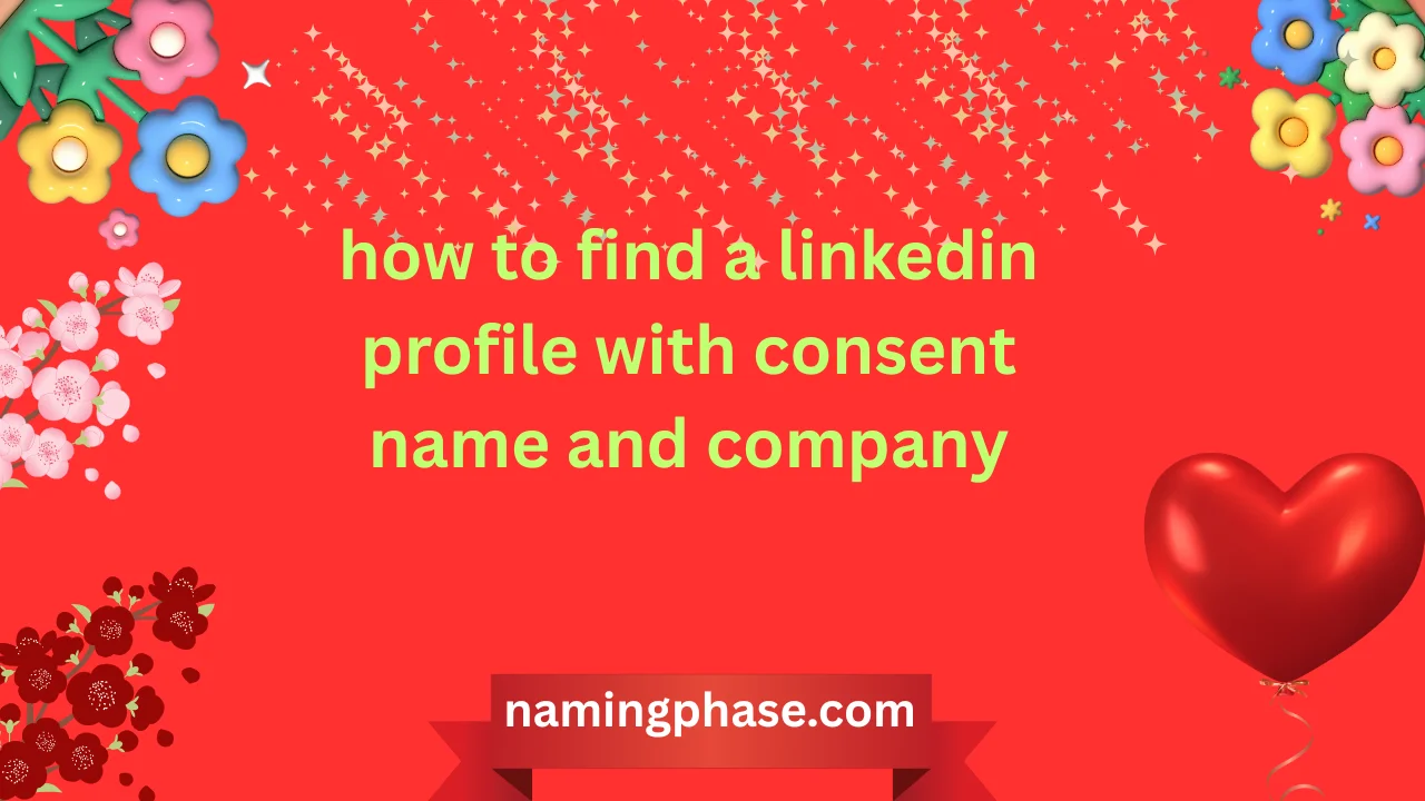 how to find a linkedin profile with consent name and company