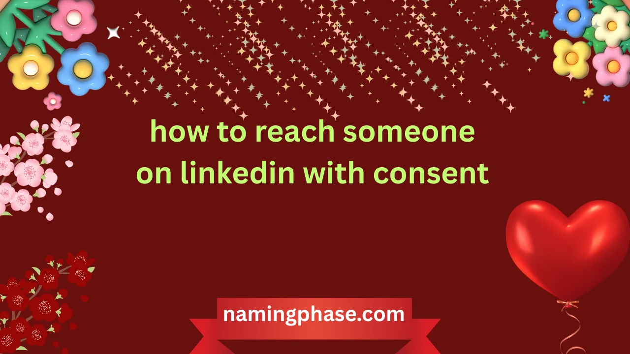 how to reach someone on linkedin with consent