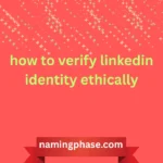 how to verify linkedin identity ethically