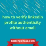 how to verify linkedin profile authenticity without email