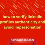 how to verify linkedin profiles authenticity and avoid impersonation