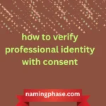how to verify professional identity with consent