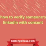 how to verify someone's linkedin with consent