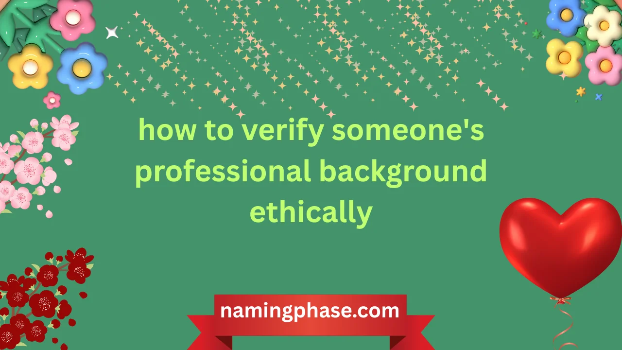 Verify Professional Background Ethically Meaning