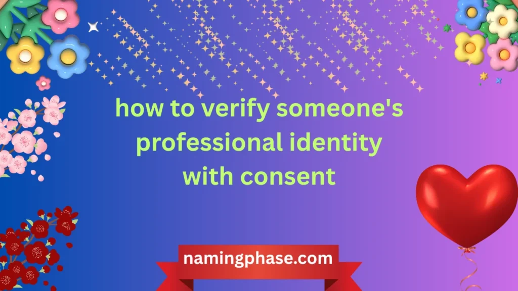 how to verify someone's professional identity with consent