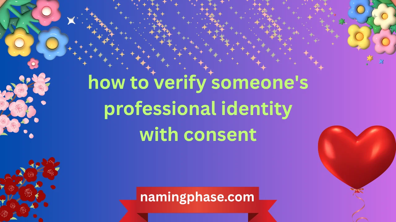 how to verify someone's professional identity with consent