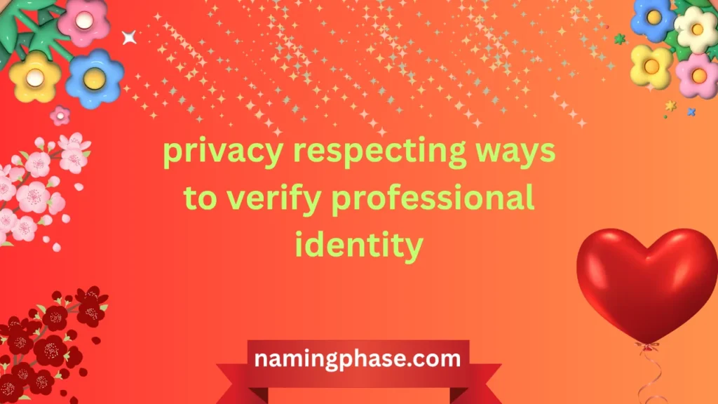 privacy respecting ways to verify professional identity