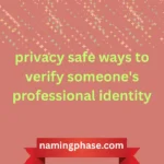 privacy safe ways to verify someone's professional identity