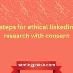 steps for ethical linkedin research with consent