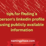 tips for finding a person's linkedin profile using publicly available information
