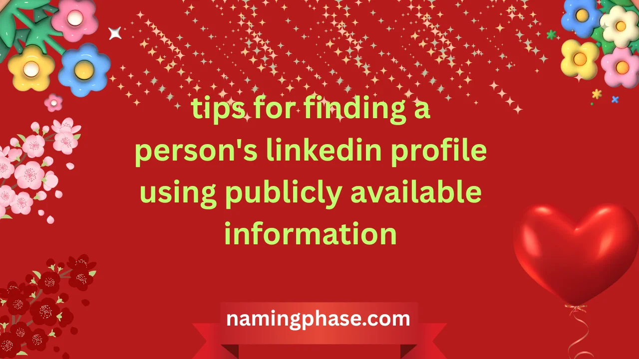 tips for finding a person's linkedin profile using publicly available information